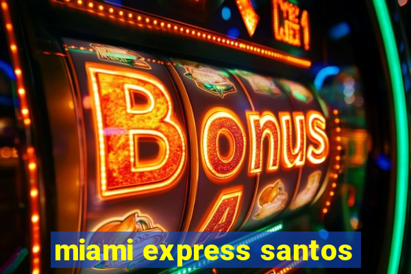 miami express santos